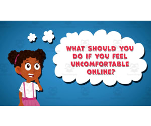 I WONDER - What Should You Do If You Feel Uncomfortable Online