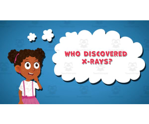 I WONDER - Who Discovered X-rays | Animated Video Lesson