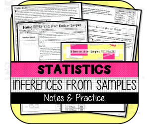 Inferences from Random Samples NOTES & PRACTICE