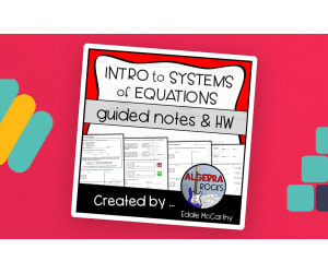 Intro to Systems of Equations Guided Notes + Homework Set