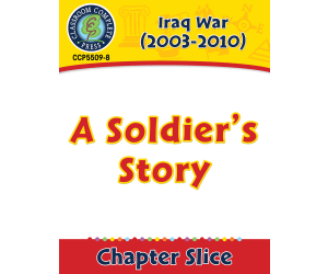 Iraq War (2003-2010): A Soldier's Story Gr. 5-8
