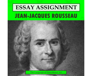 Jean-Jacques Rousseau Research Organizer & Essay Assignment