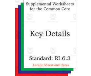 Key Details (CCSS RI.6.3): Supplemental Worksheets for the Common Core