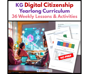 KG Digital Citizenship Yearlong Curriculum | 36 Weekly Lessons