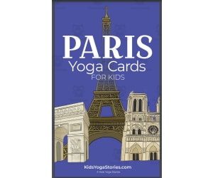 Kids Yoga Stories: Paris Yoga Cards for Kids