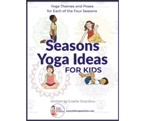 Kids Yoga Stories: Seasons Yoga Ideas for Kids