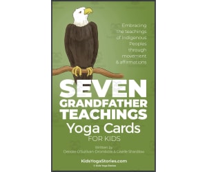 Kids Yoga Stories: Seven Grandfather Teachings Yoga Cards for Kids