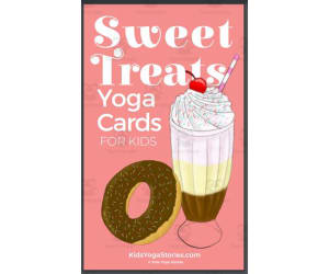 Kids Yoga Stories: Sweet Treats Yoga Cards for Kids