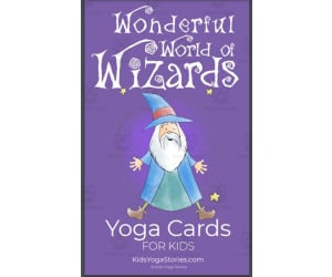 Kids Yoga Stories: Wonderful World of Wizards Yoga Cards for Kids