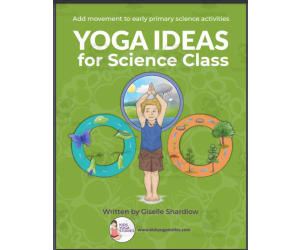 Kids Yoga Stories: Yoga Ideas for Science Class