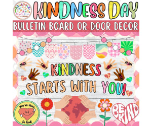 Kindness Starts with You!:  Bulletin Boards & Door Decor Kits