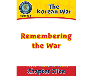 Korean War: Remembering the War Gr. 5-8