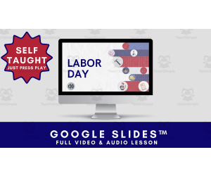 Labor Day Lesson | Self Taught Google Slide Lesson