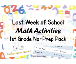 Last Week of School Math Activities | 1st Grade No-Prep Pack