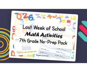 Last Week of School Math Activities | 7th Grade No-Prep Pack