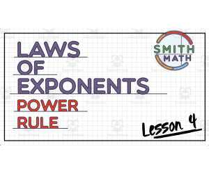 Laws of Exponents Lessons | Lesson 4: Power Rule