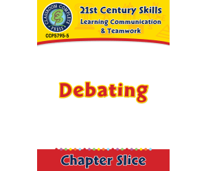 Learning Communication & Teamwork: Debating Gr. 3-8+