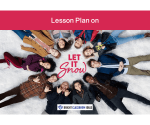 Let It Snow (2019) – 2-Hour Film Lesson Plan & Student Worksheet
