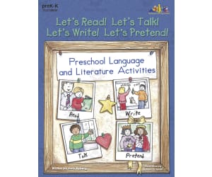 Let's Read!  Let's Talk!  Let's Write!  Let's Pretend!: Preschool Language and Literature Activities