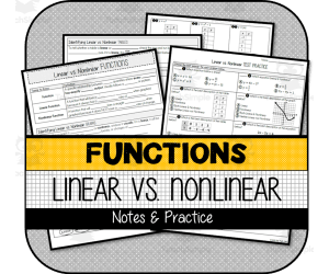 Linear & Nonlinear Functions NOTES & PRACTICE