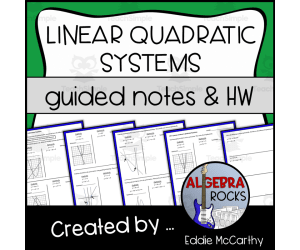 Linear Quadratic Systems Guided Notes + Homework Set