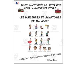 Livret d’activités de littératie et vocabulaire: Les blessures et les symptomes de maladies