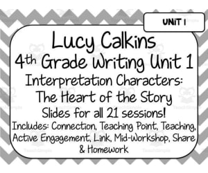 Lucy Calkins Writing for 4th Grade | Unit 1: Interpreting Characters