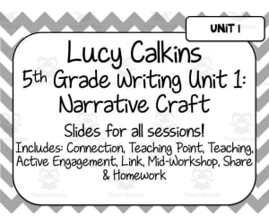 Lucy Calkins Writing for 5th Grade | Unit 1: Narrative Craft