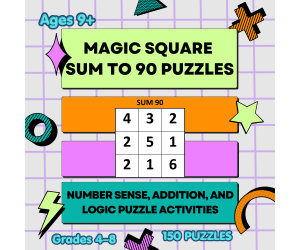 Magic Square Puzzles, Sum to 90 Number Logic Puzzles, Critical Thinkin