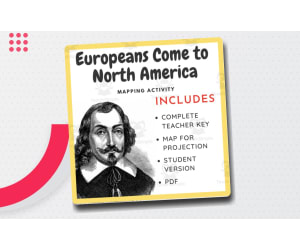 Map Activity: Europeans Come to North America