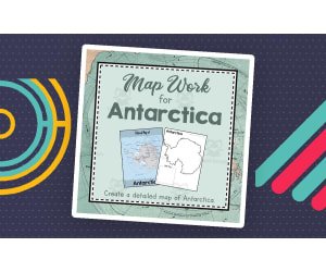 Map Work of Antarctica |  Continent of  Antarctica Unit Study | Geography Bundles