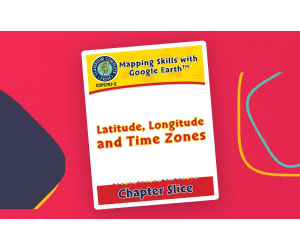 Mapping Skills with Google Earth: Latitude, Longitude and Time Zones