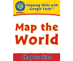 Mapping Skills with Google Earth: Map the World