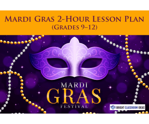 Mardi Gras 2-Hour Lesson Plan for High School