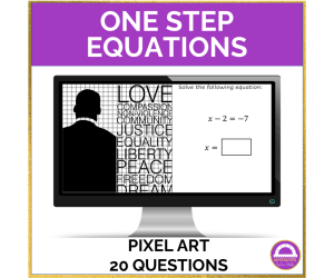 Martin Luther King Jr. Solving One Step Equations Pixel Art
