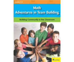 Math Adventures in Team Building: Building Community in the Classroom