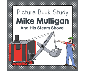 "Mike Mulligan" | Picture Book Study
