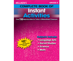 Milliken's Complete Book of Instant Activities - Grade K: Over 110 Reproducibles for Today's Differentiated Classroom