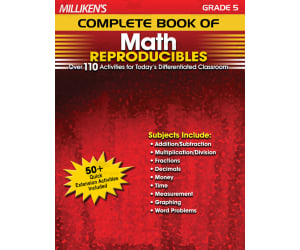 Milliken's Complete Book of Math Reproducibles - Grade 5: Over 110 Activities for Today's Differentiated Classroom