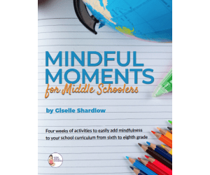 Mindful Moments for Middle Schoolers