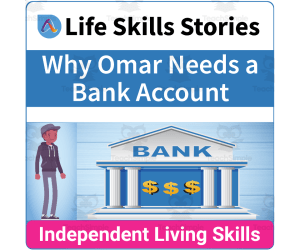 Money Management Life Skills: Why Omar Needs a Bank Account