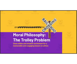 Moral Philosophy: The Trolley Problem (Class Activity and Student Worksheet)