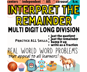 Multi Step Word problems: Interpret the Remainder