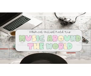 Music Around the World Virtual Field Trip
