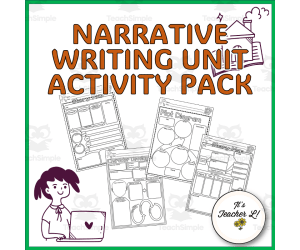 Narrative Text / Essay Writing Unit Graphic Organizers ELA Grade 6 7 8