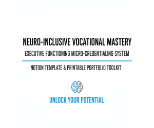 Neuro-Inclusive Vocational Mastery: Executive Functioning Micro-Creden