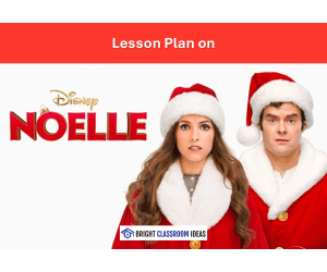 Noelle (2019) – 2-Hour English Lesson Plan & Teacher’s Guide