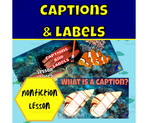 Nonfiction Text Features: Captions and Labels Lesson