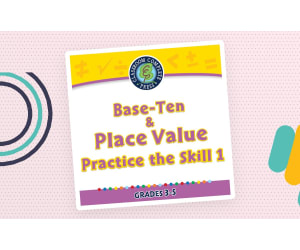 Number & Operations: Base-Ten & Place Value - Practice the Skill 1 - FLASH-MAC