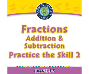 Number & Operations: Fractions - Addition & Subtraction - Practice the Skill 2 - MAC Software